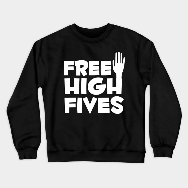 Free High Fives Crewneck Sweatshirt by DetourShirts